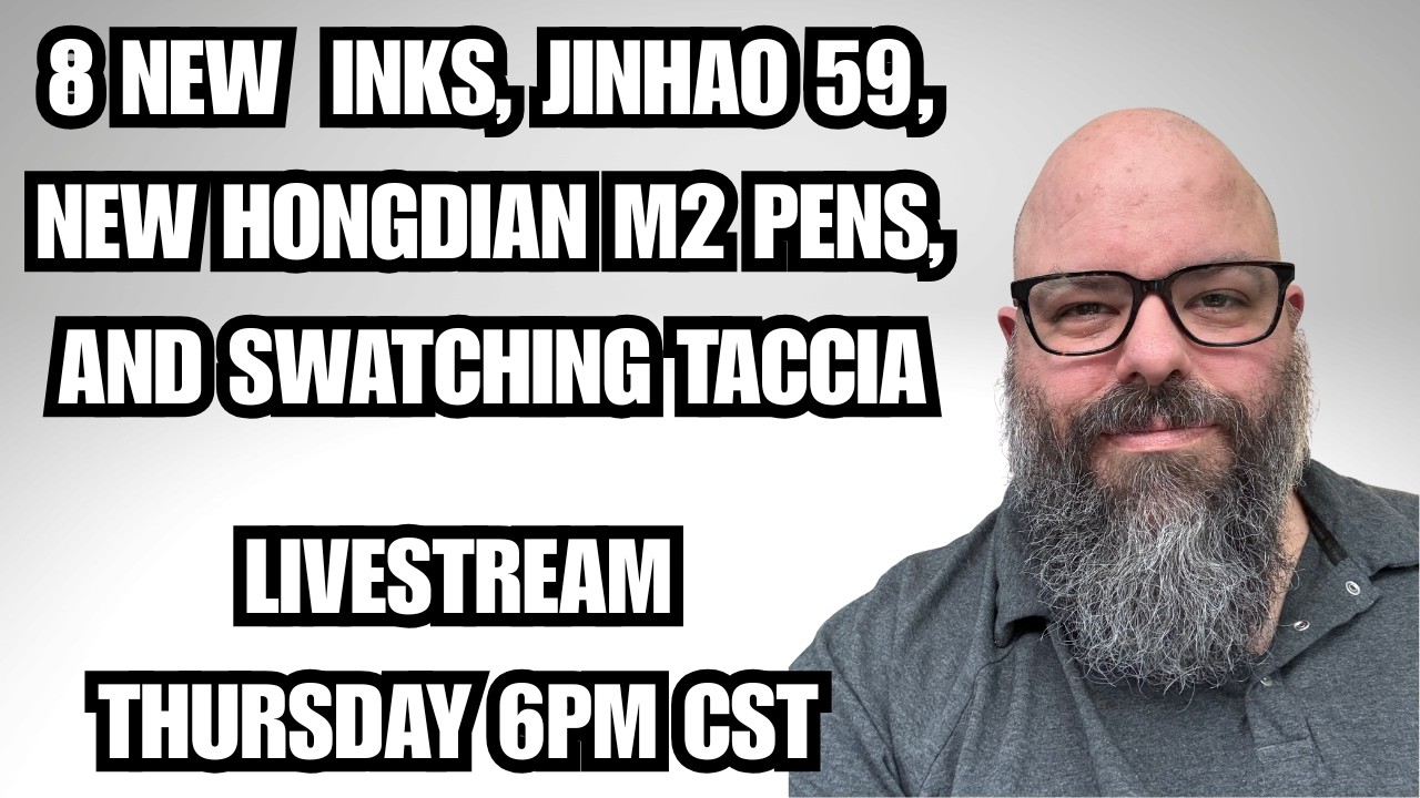 Thursday Stream: 8 New Inks, Some New Hongdian Pocket Pens, The Jinhao 59, and 2K Giveaway Info